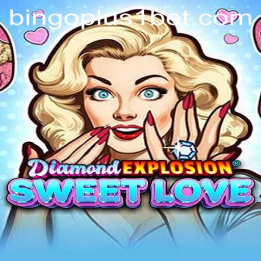 Exploring the Thrills of DiamondExplosionSweetLove: A Modern Gaming Adventure
