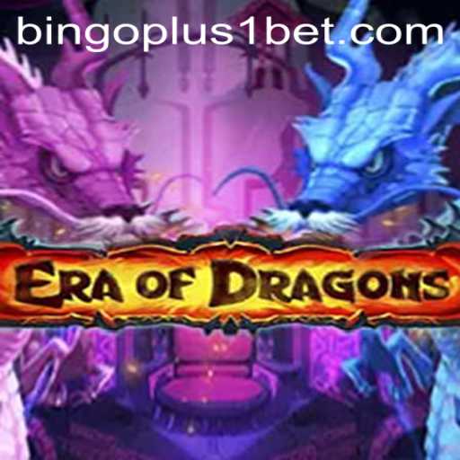 Explore the Magical World of EraOfDragons and Discover the Thrill of Bingoplus1