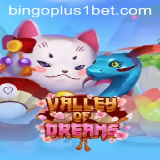 Explore the Enchanting World of ValleyofDreams: A Complete Guide with Bingoplus1